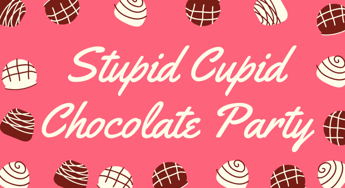 Stupid Cupid Chocolate Party 1200x654